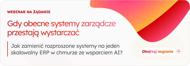 Jak zamienić rozproszone systemy na jeden skalowalny ERP w chmurze ze wsparciem AI?
